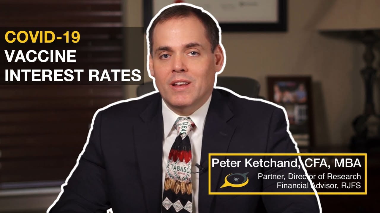 Peters Perspective - COVID-19 Vaccine and Interest Rates